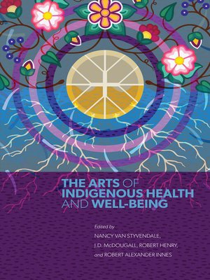 cover image of The Arts of Indigenous Health and Well-Being